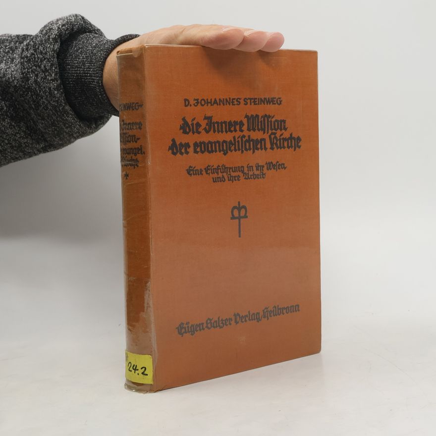 Johannes Steinweg Die Innere Mission der evangelischen Kirche