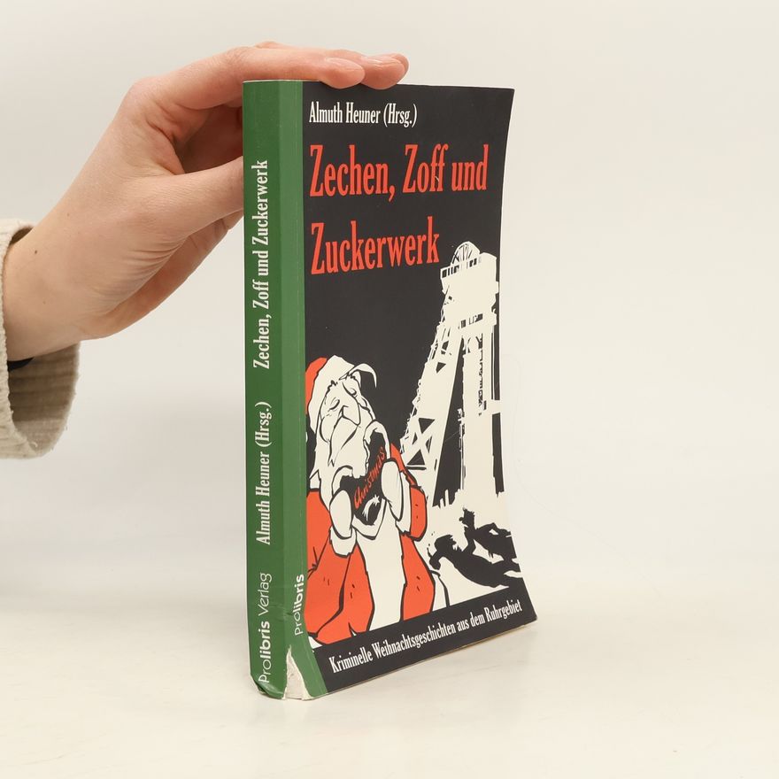 Almuth Heuner Zechen, Zoff und Zuckerwerk