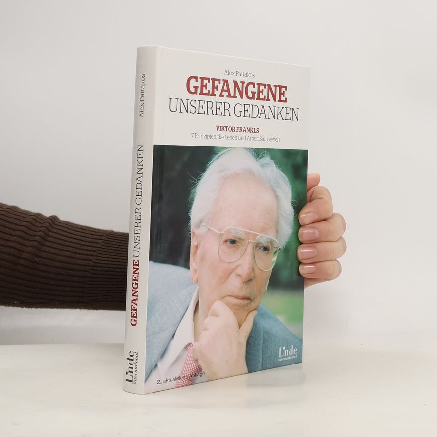 Alex Pattakos Gefangene unserer Gedanken