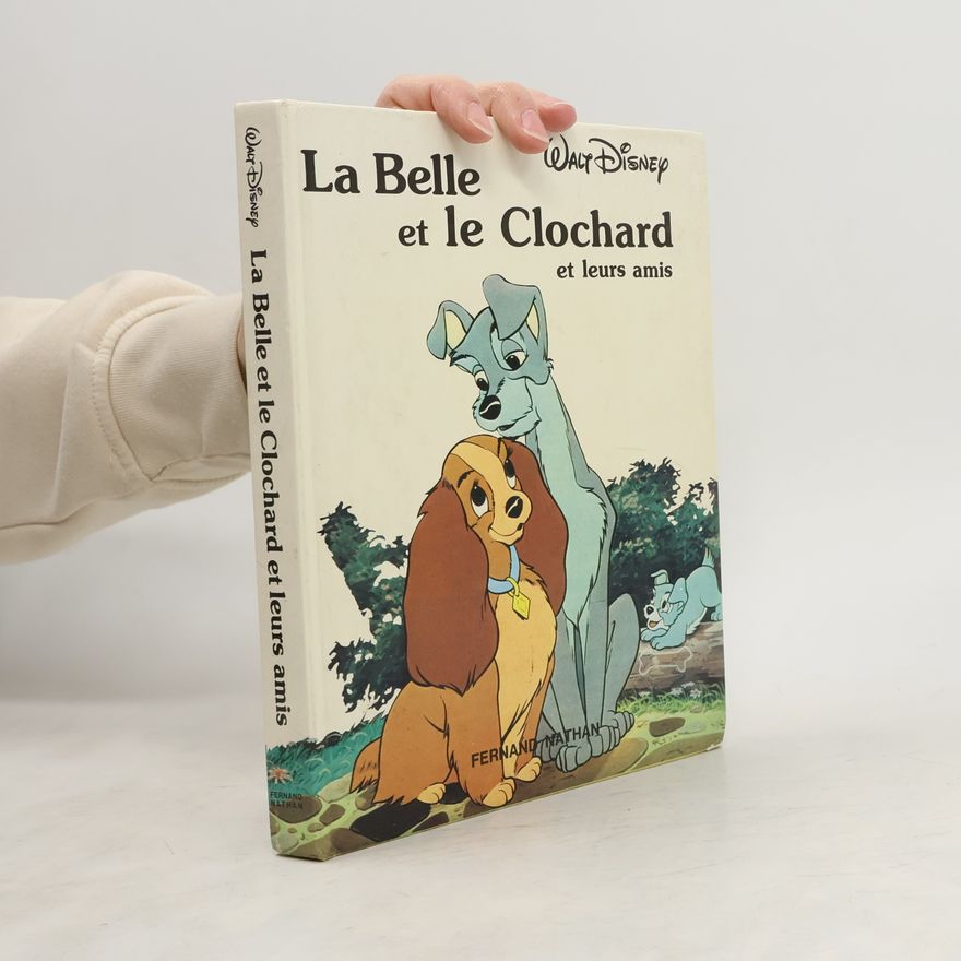 Walt Disney La Belle et le Clochard et leurs amis