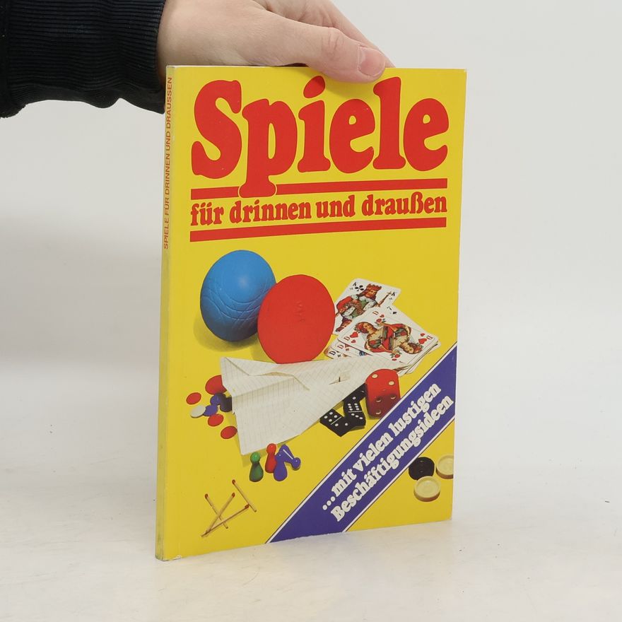 Monika Rohardt Spiele für drinnen und draußen