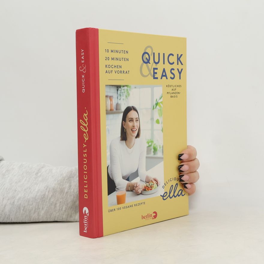 Ella Woodward Deliciously Ella. Quick & Easy