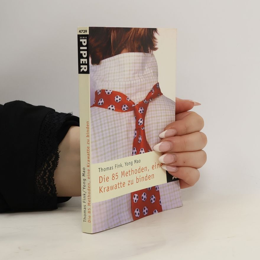 Yong Mao Piper Taschenbuch - 4739: Die 85 Methoden eine Krawatte zu binden