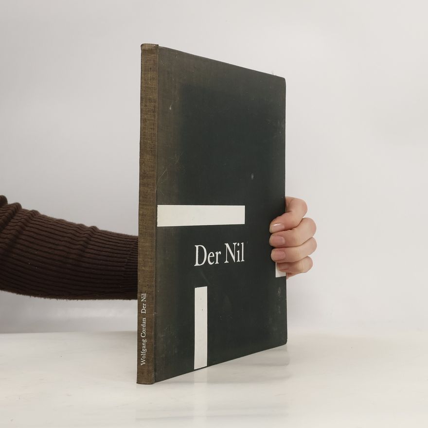 Heinrich Wolfgang Horn Der Nil. Die Geschichte eines Stromes in Bildern