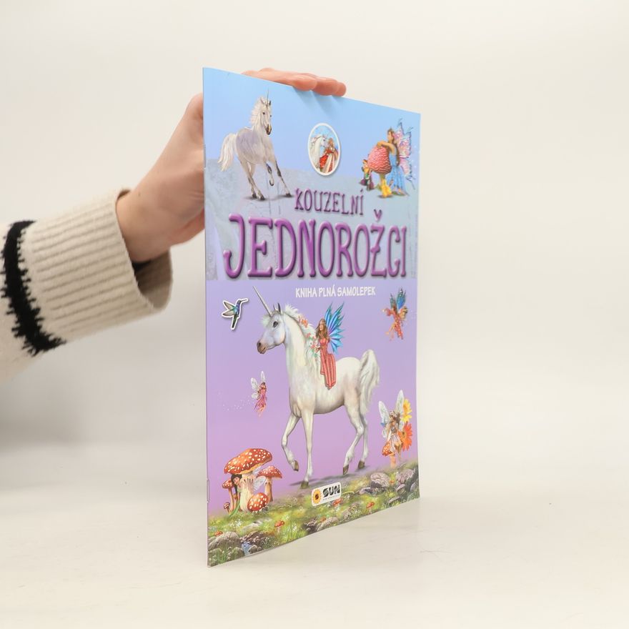 Sun Kouzelní jednorožci - Kniha plná samolepek