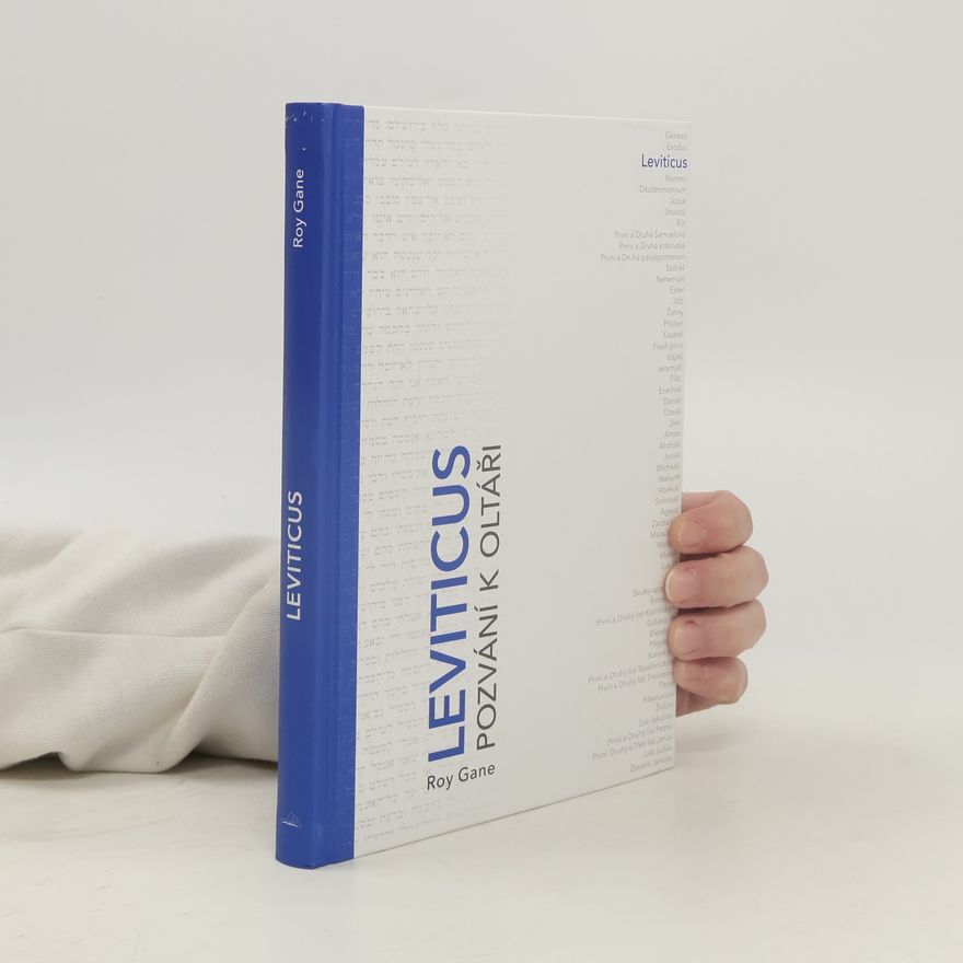 Roy Gane Leviticus : Pozvání k oltáři