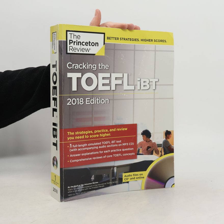 The Staff of The Princeton Review The Princeton Review: Cracking the TOEFL iBT 2018 Edition, With Audio-CD