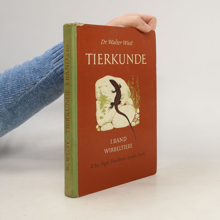 Walter Wüst Tierkunde I. Band. II. Teil