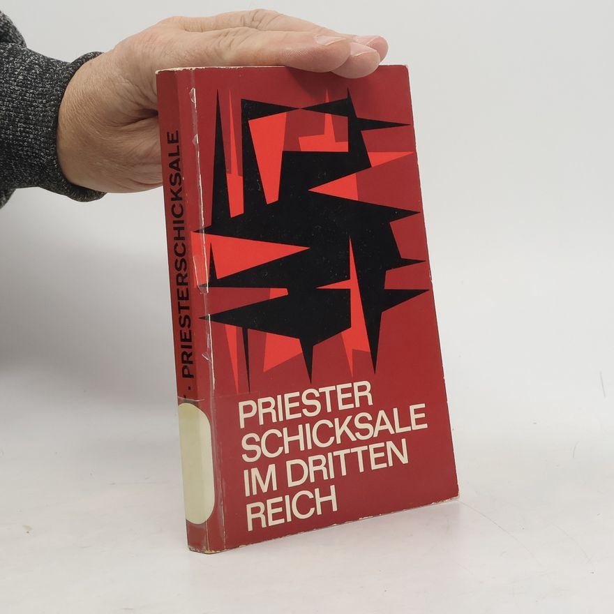 Autorenkollektiv Priesterschicksale im Dritten Reich