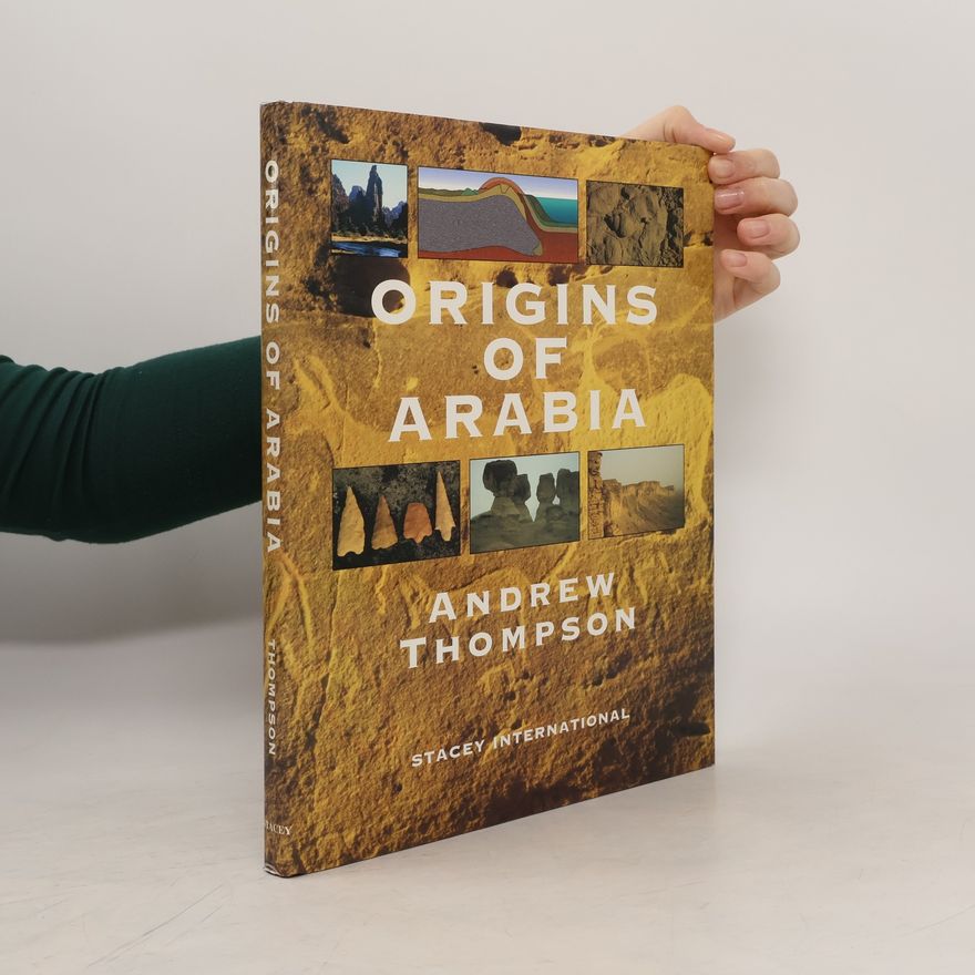 Andrew Thompson Origins of Arabia
