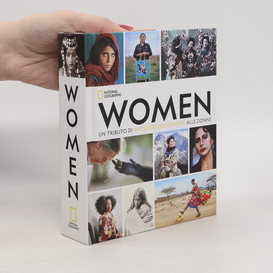 Susan Goldberg Women. Un tributo di National Geographic alle donne. Compact edition