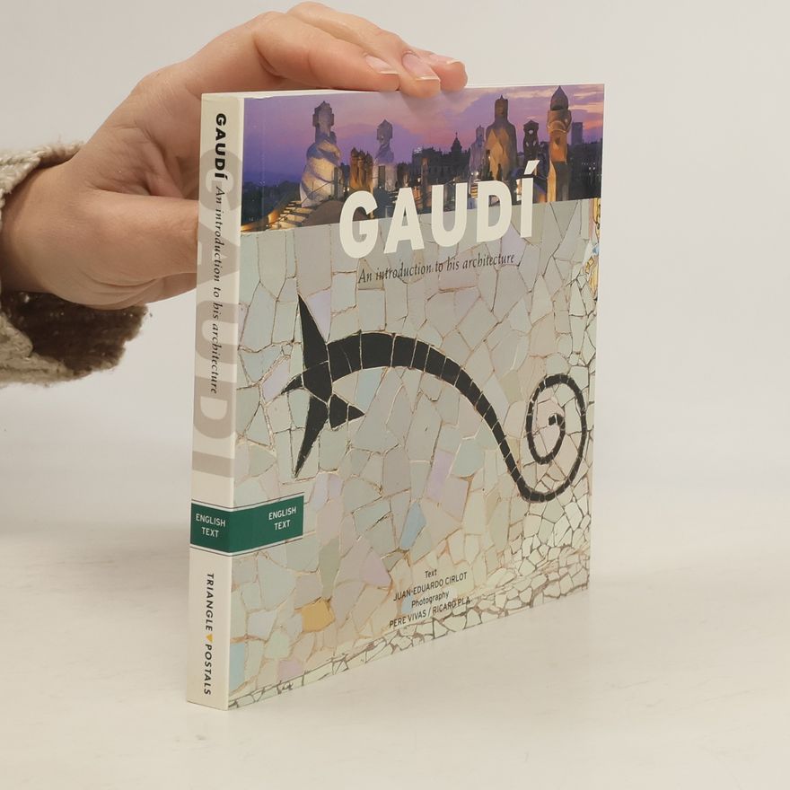 Juan-Eduardo Cirlot Gaudí : an introduction to his architecture