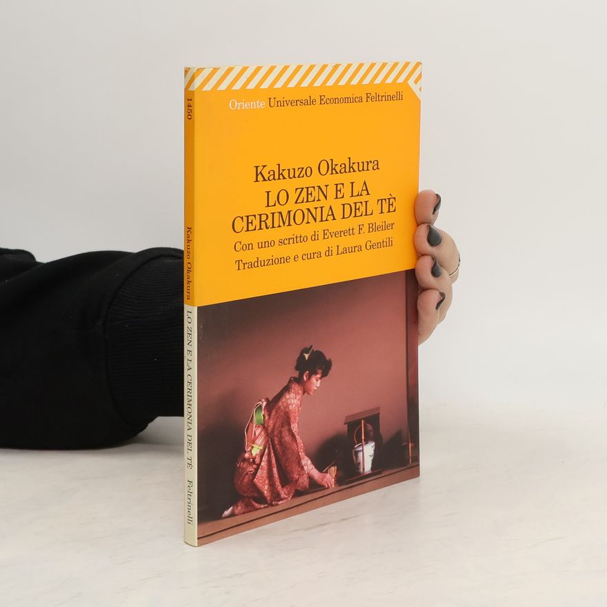 Okakura Kakuzō Lo zen e la cerimonia del tè