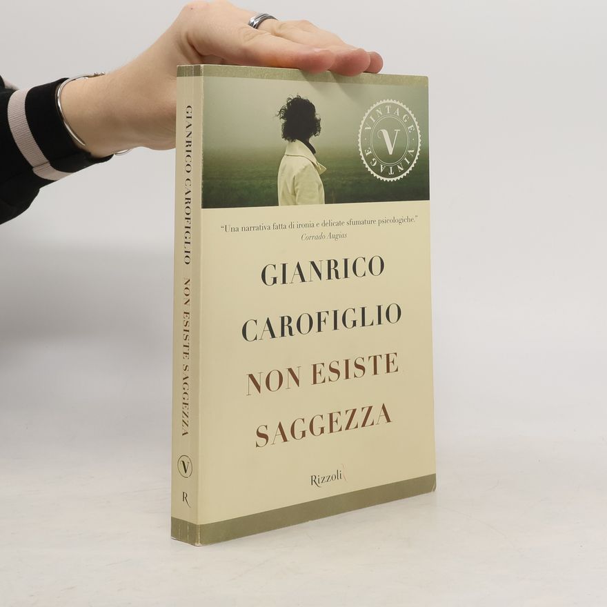 Gianrico Carofiglio Vintage: Non esiste saggezza