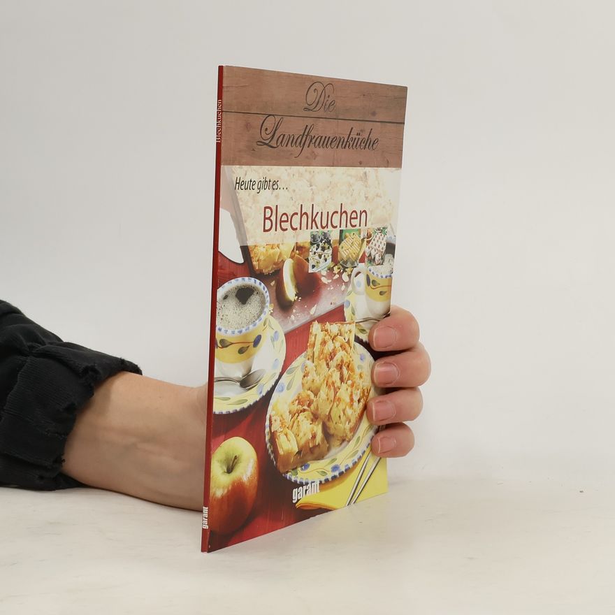Autorenkollektiv Die Landfrauenküche Heute gibt es Blechkuchen