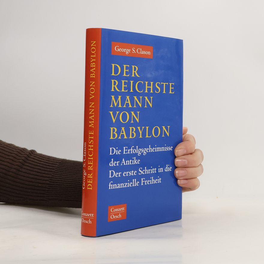George Samuel Clason Der reichste Mann von Babylon