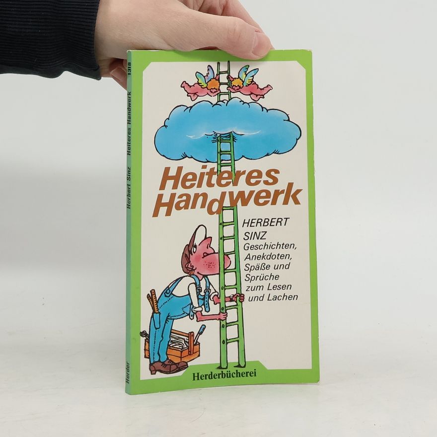 Herbert Sinz Herderbücherei - 1318: Heiteres Handwerk
