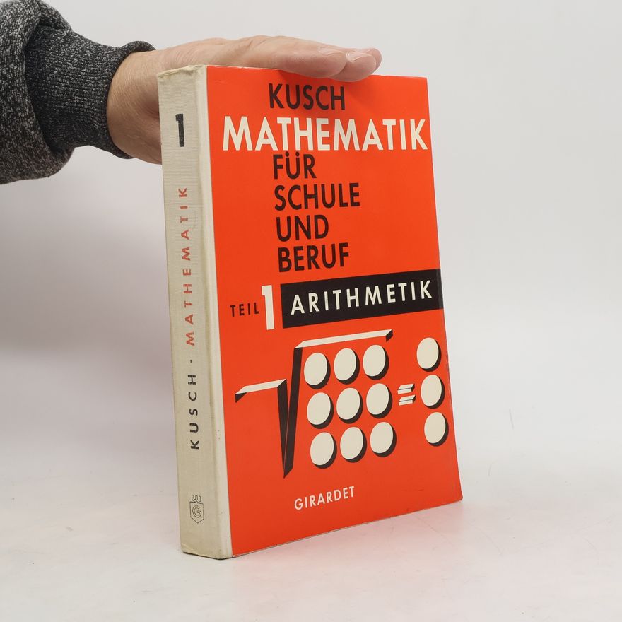 Lothar Kusch Mathematik Für Schule Und Beruf. Teil 1 Arithmetik