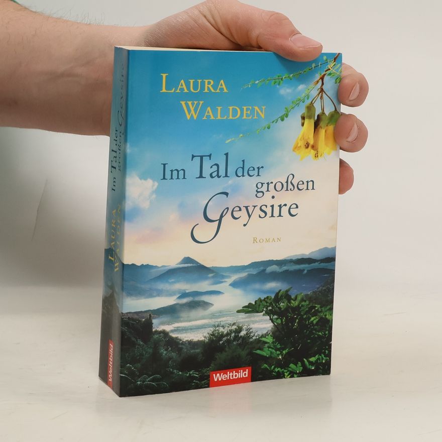 Laura Walden Im Tal der großen Geysire