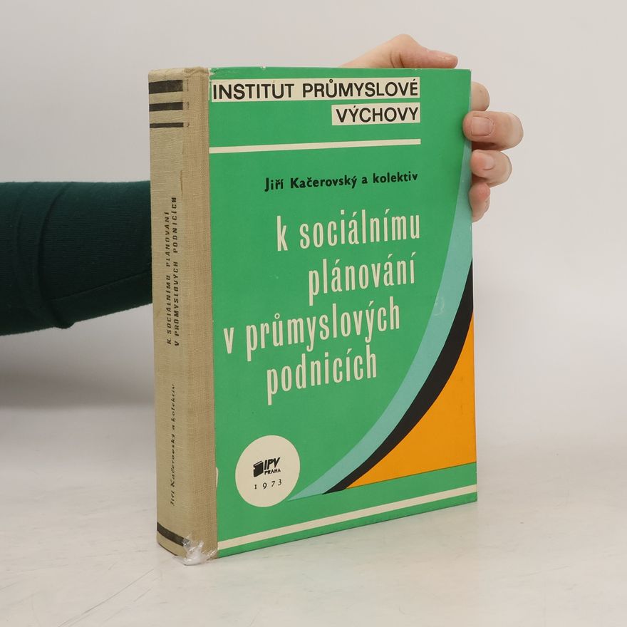Jiří Kačerovský K sociálnímu plánování v průmyslových podnicích
