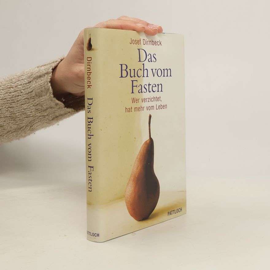 Josef Dirnbeck Das Buch vom Fasten