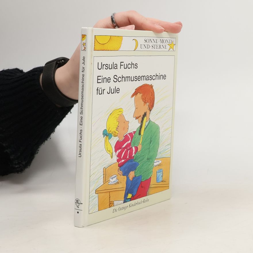 Ursula Fuchs Eine Schmusemaschine für Jule
