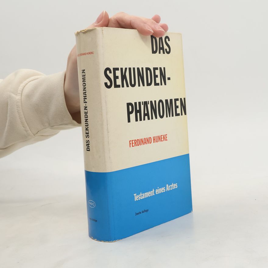 Ferdinand Huneke Das Sekundenphänomen