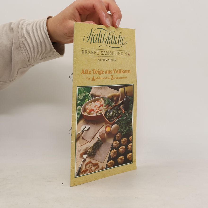 Hermine Klein Naturküche. Rezept-Sammlung N.4