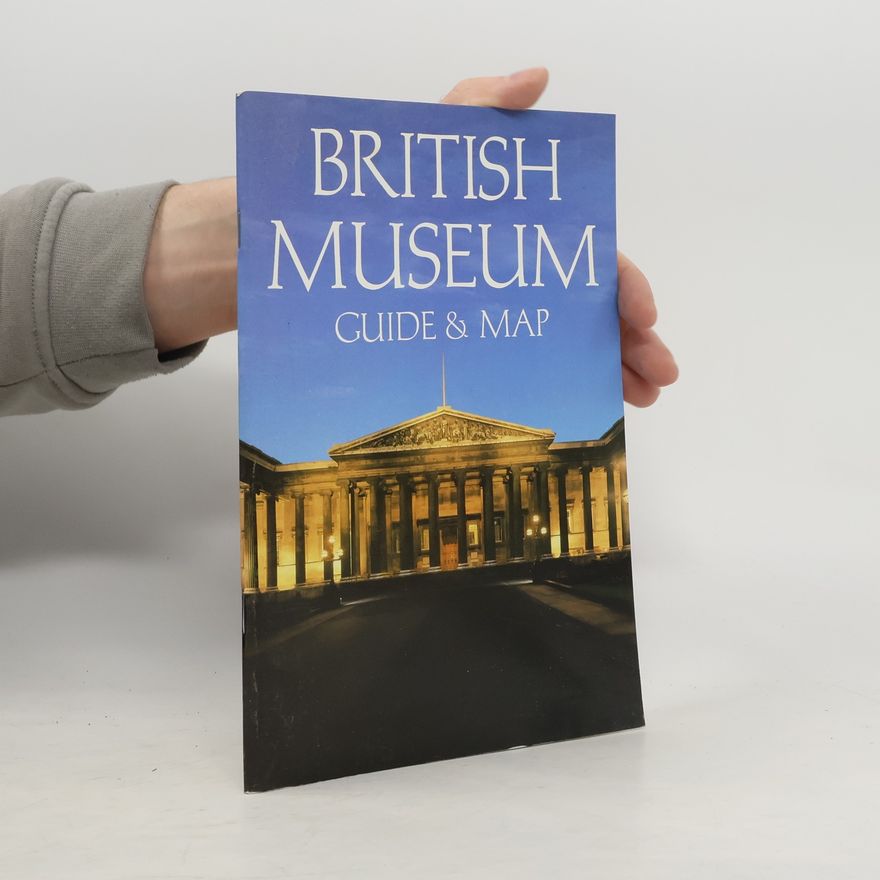 Edited From The British Museum Ms. Ha British Museum Guide and Map