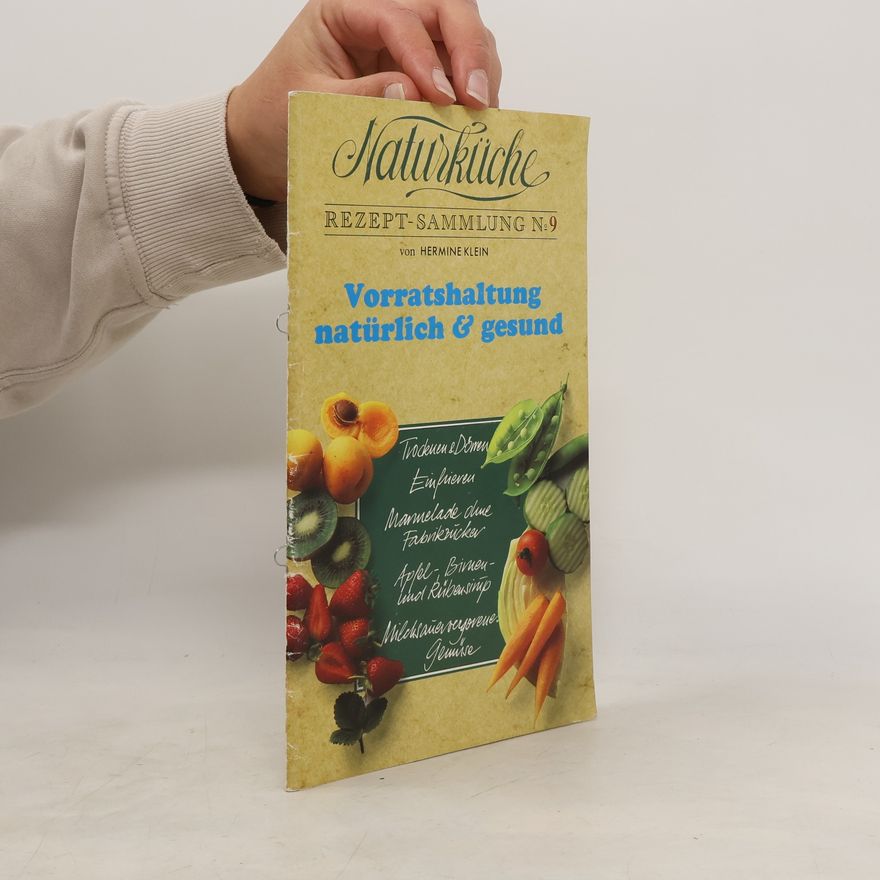 Hermine Klein Naturküche. Rezept-Sammlung N.9
