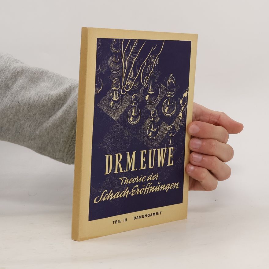 M. Euwe Theorie der Schach-Eröffnungen