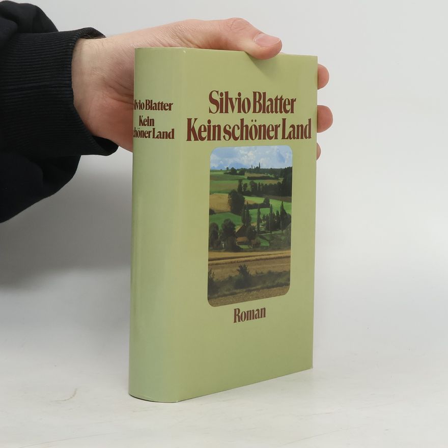 Silvio Blatter Kein schöner Land