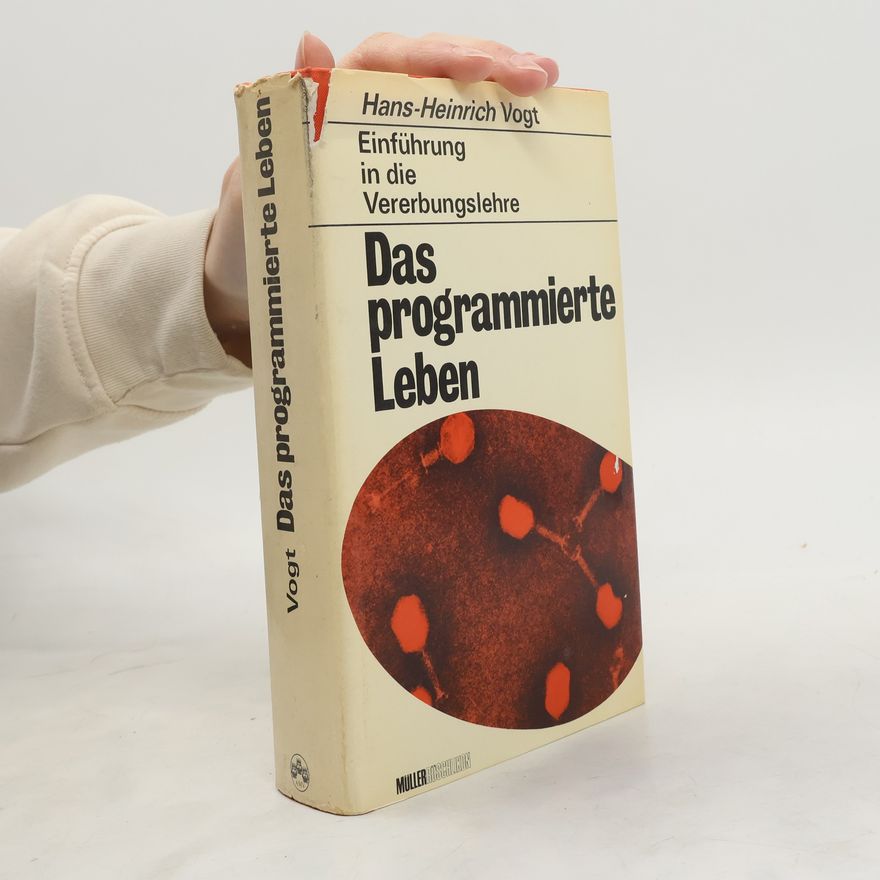 Hans Heinrich Vogt Das programmierte Leben