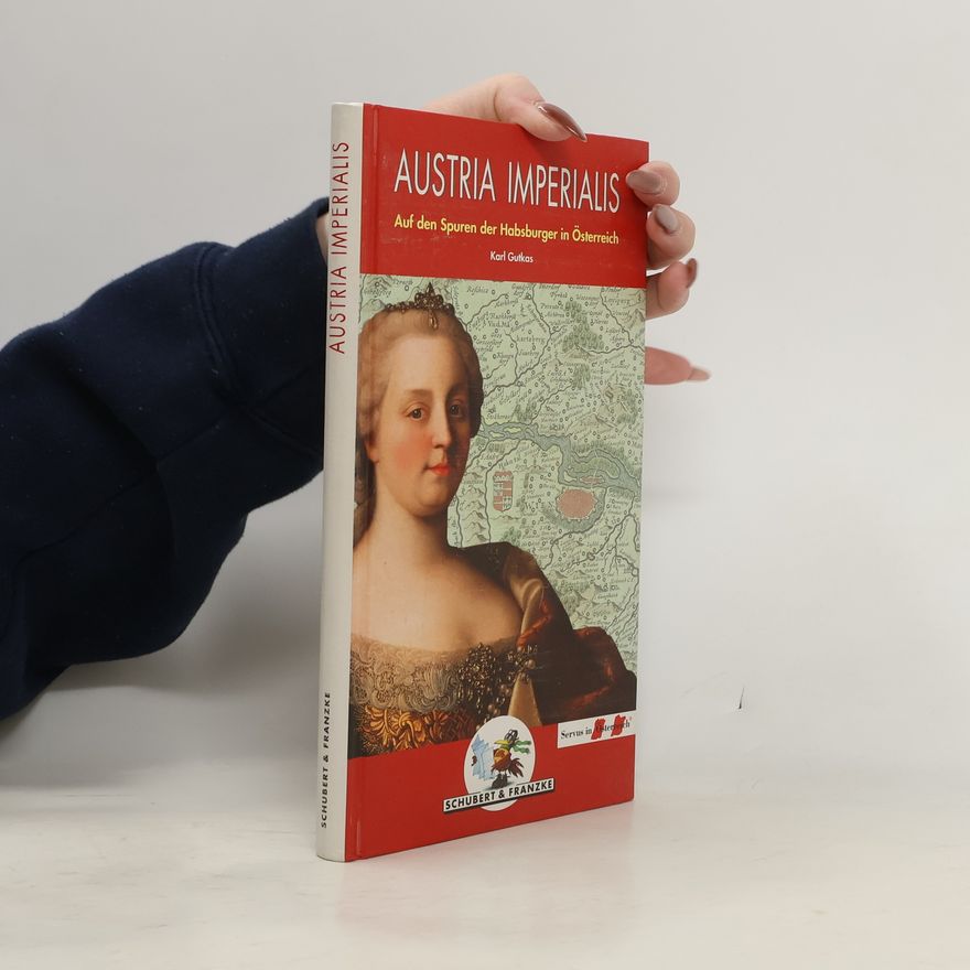Karl Gutkas Austria imperialis