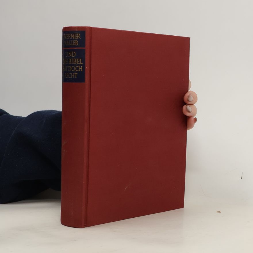 Werner Keller Und die Bibel hat doch recht