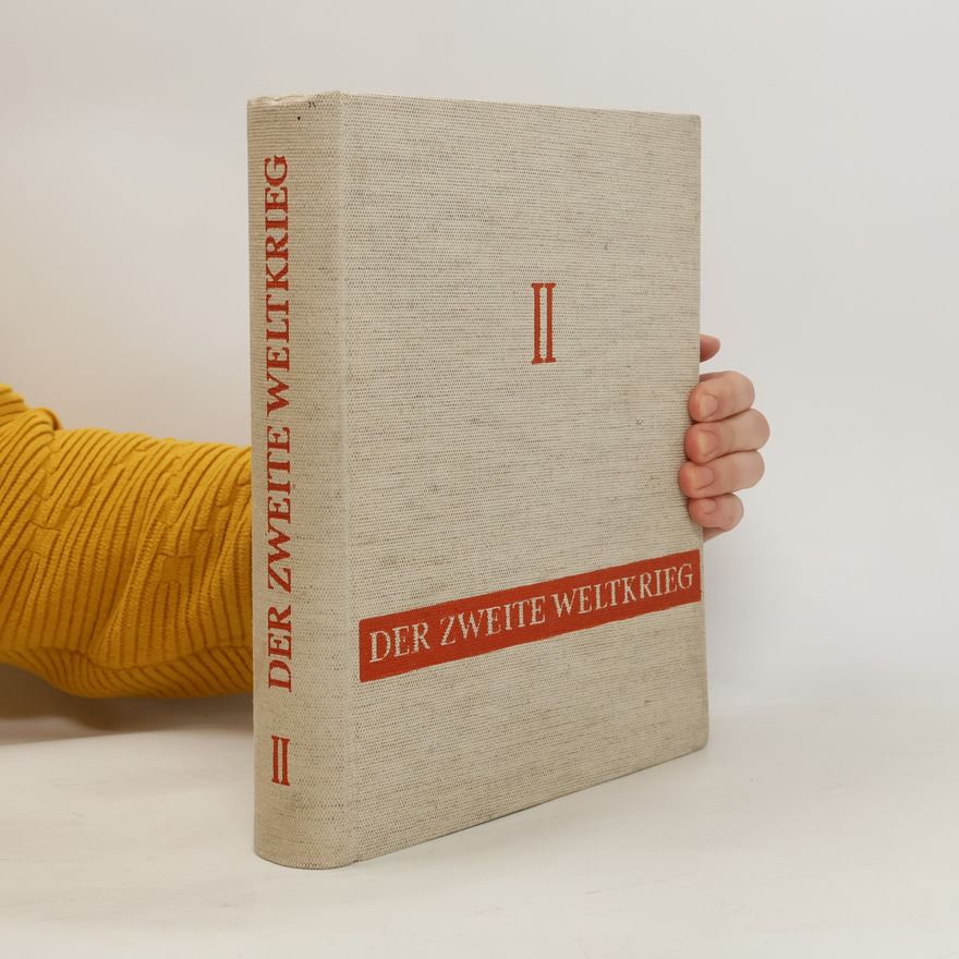 Collectif d'auteurs Der Zweite Weltkrieg II