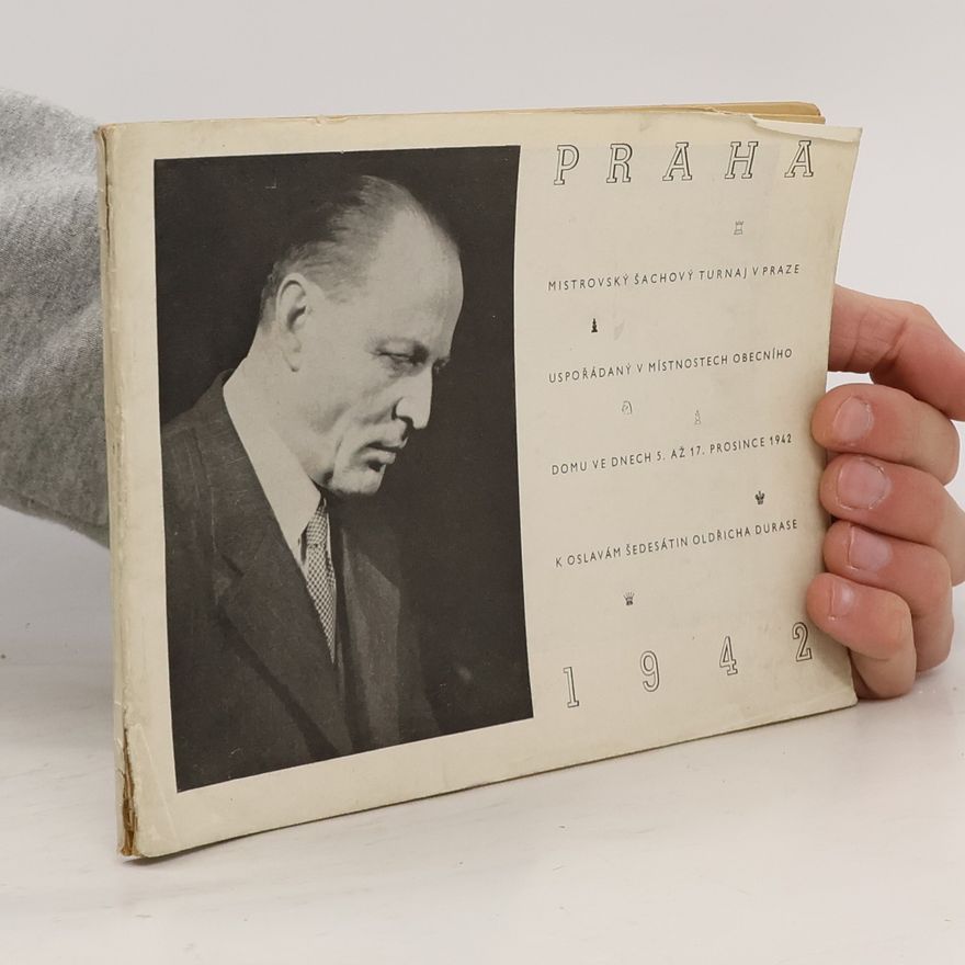 Karel Průcha Durasův turnaj - Praha 1942 : šachový mistrovský turnaj uspořádaný Š.k. Novoměstským, Praha