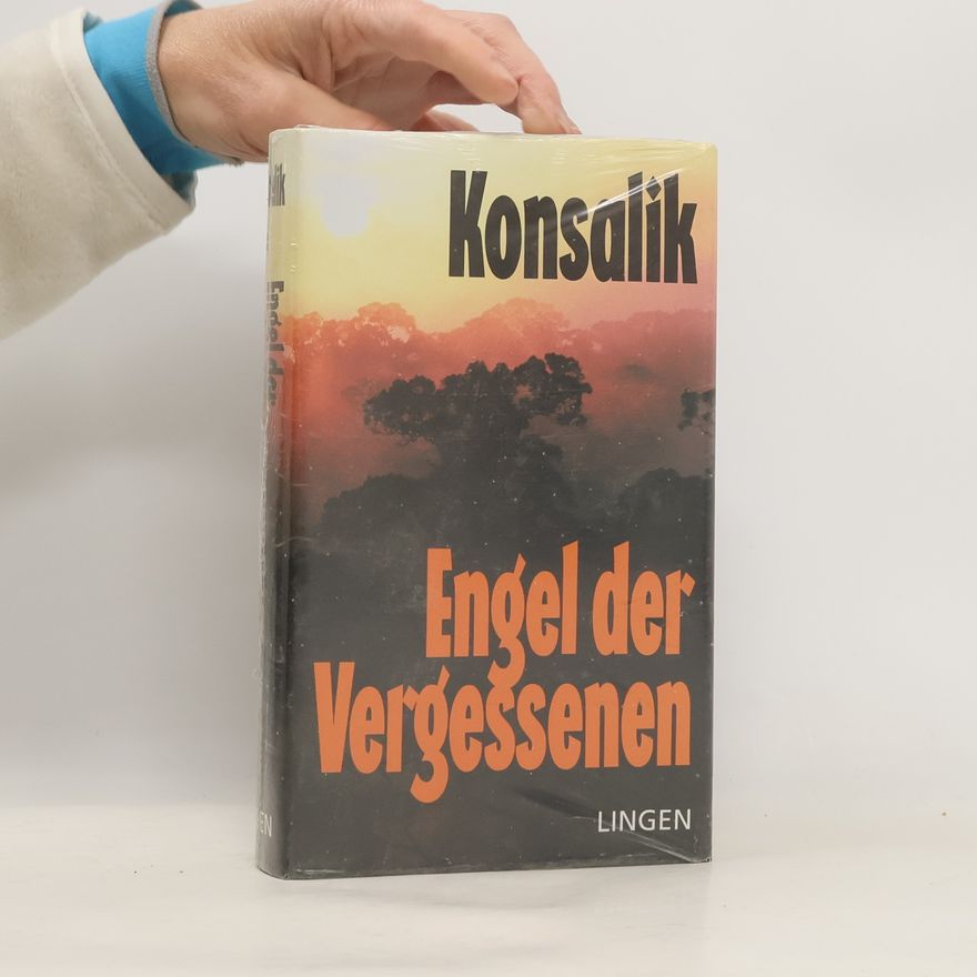 Heinz Günther Konsalik Engel der Vergessenen