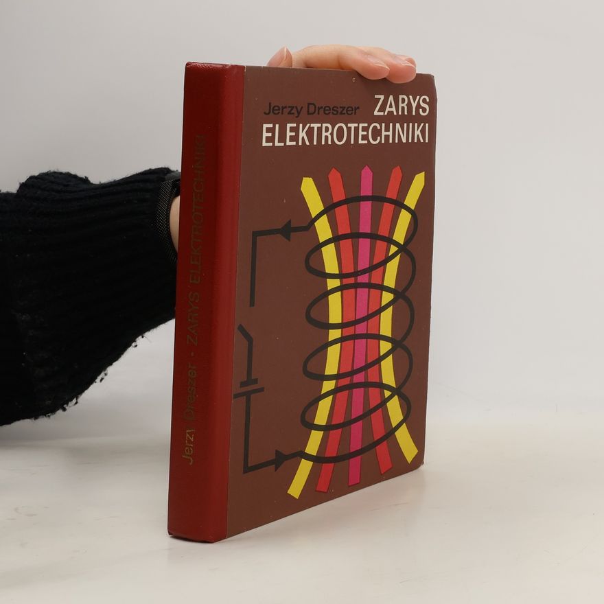 Jerzy Dreszer Zarys elektrotechniki