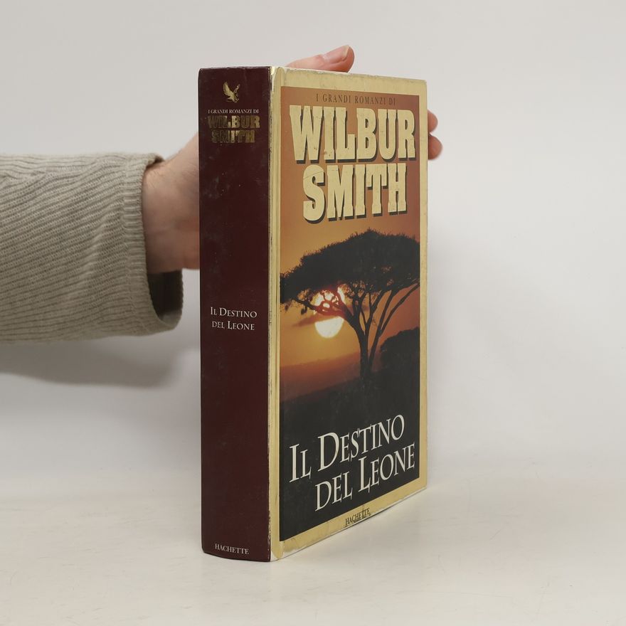 Wilbur Smith Il destino del leone