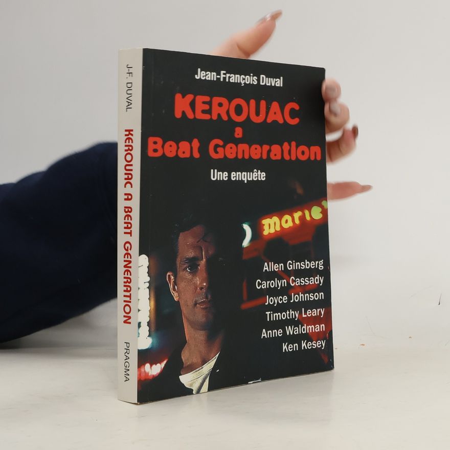 Jean-François Duval Kerouac a Beat Generation