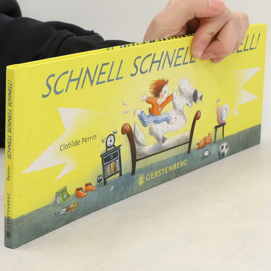 Clotilde Perrin Schnell schnell schnell!