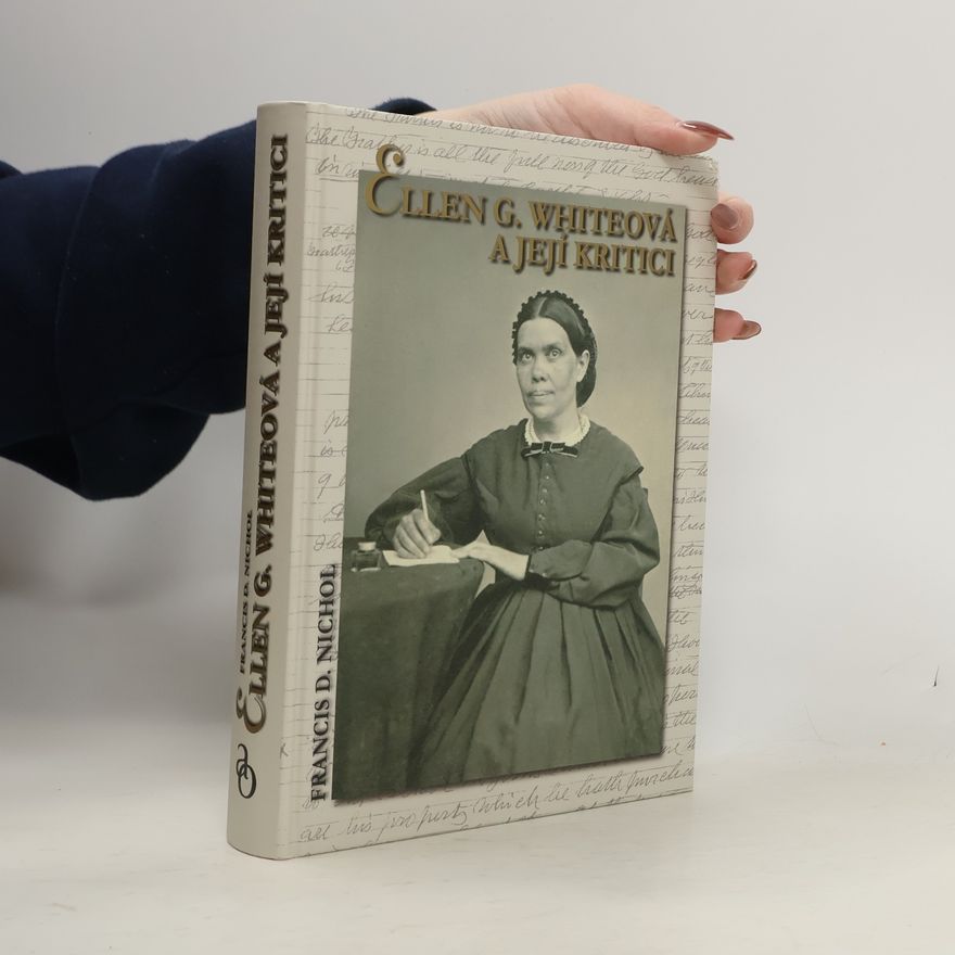Francis D. Nichol Ellen G. Whiteová a její kritici