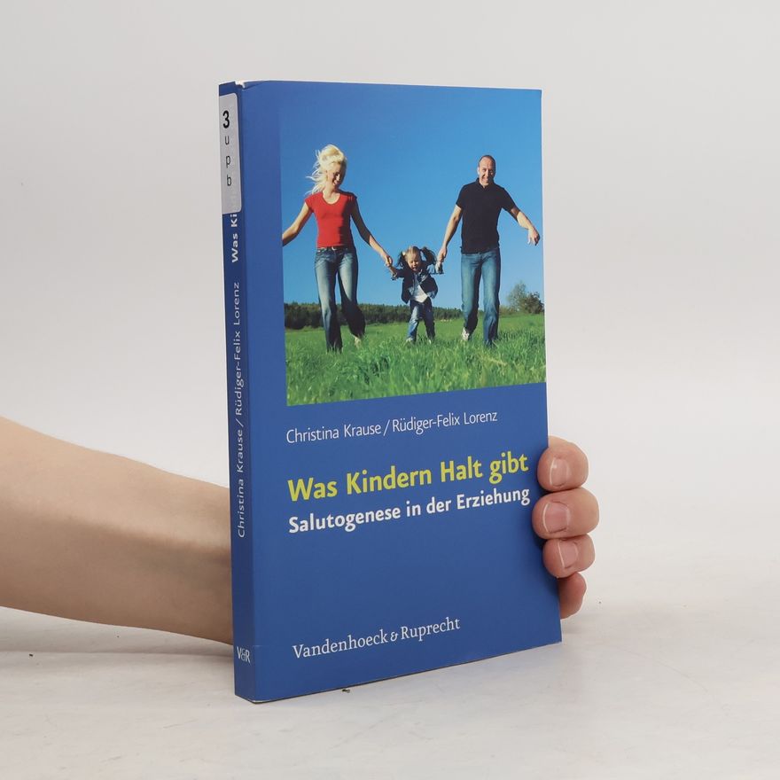 Rüdiger-Felix Lorenz Was Kindern Halt gibt