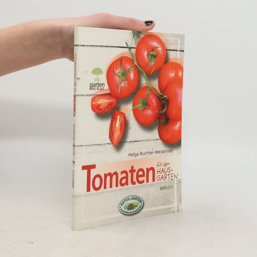 Helga Buchter-Weisbrodt Tomaten für den Hausgarten