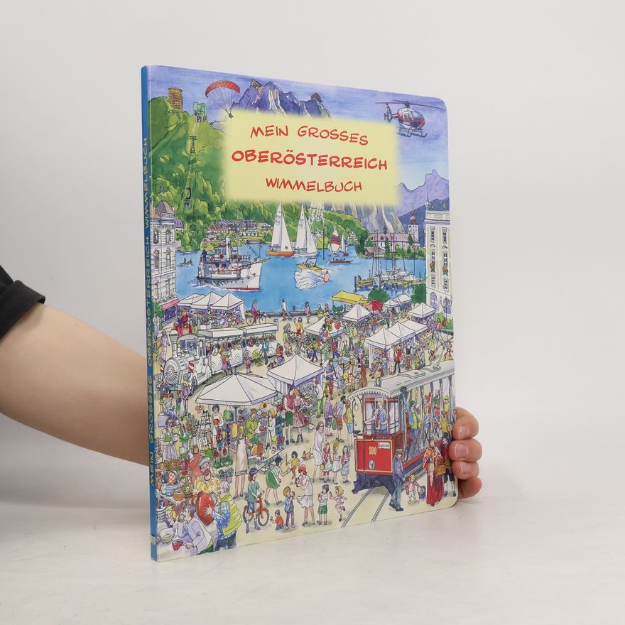 Aleksandra Mein großes Oberösterreich Wimmelbuch