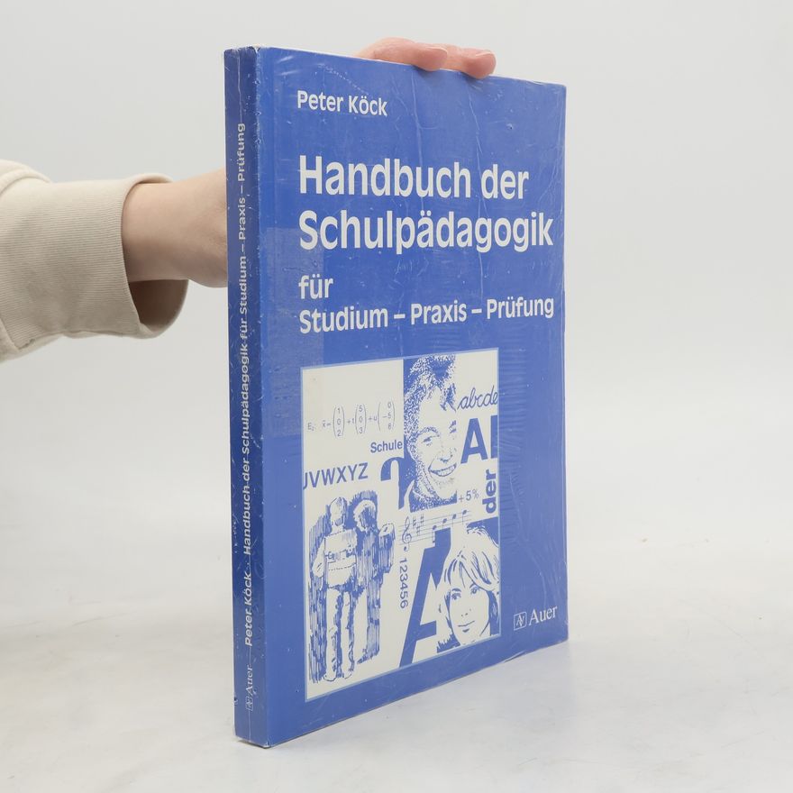Peter Köck Handbuch der Schulpädagogik für Studium - Praxis - Prüfung