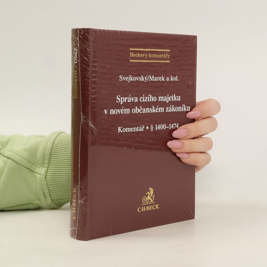 Svejkovský Správa cizího majetku v novém Občanském zákoníku