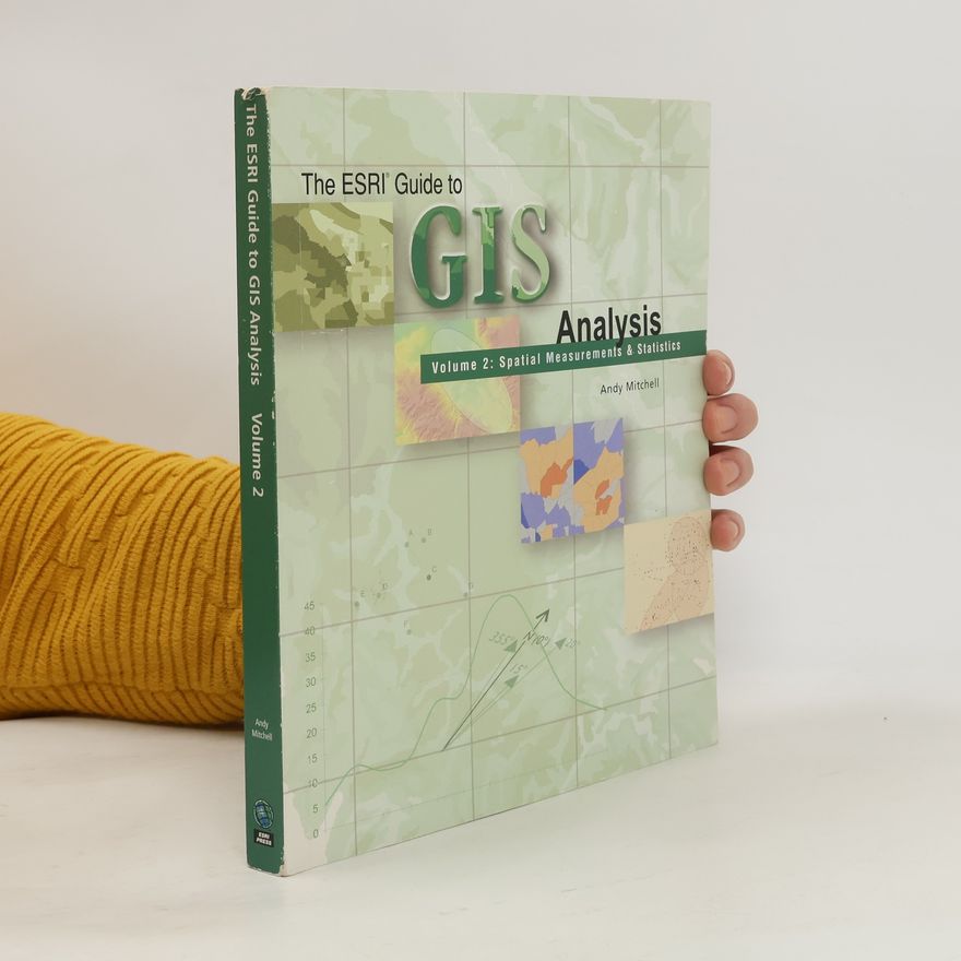Andy Mitchell The ESRI Guide to GIS Analysis Volume 2