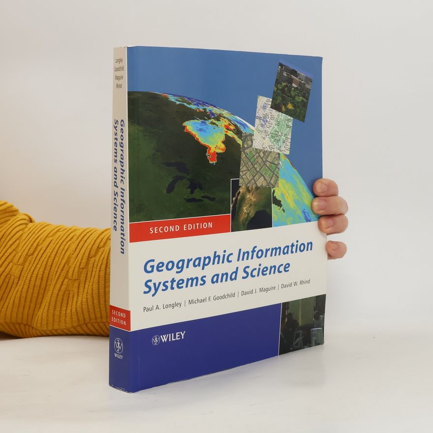 David J. Maguire Geographic Information Systems and Science